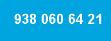 938 060 64 21